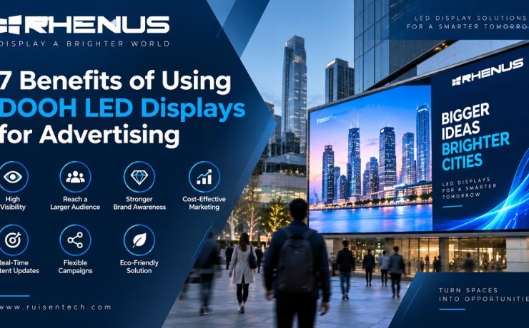 7 Benefits of Using DOOH LED Displays for Advertising